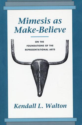 Mimesis as Make-Believe: On the Foundations of the Representational Arts (Paperback)