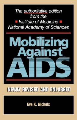 Mobilizing Against AIDS: Revised and Enlarged Edition (Paperback)