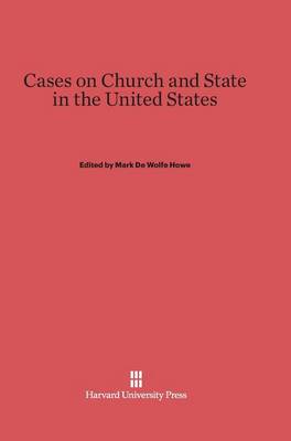 Cases on Church and State in the United States (Hardback)