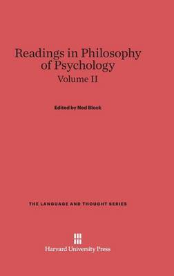 Readings in Philosophy of Psychology, Volume II - Language and Thought 2 (Hardback)