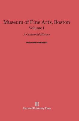 Museum of Fine Arts, Boston, Volume I (Hardback)