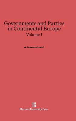 Governments and Parties in Continental Europe, Volume I (Hardback)