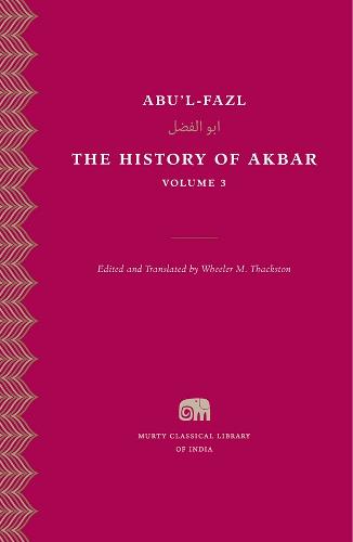 The History of Akbar - Murty Classical Library of India (Hardback)