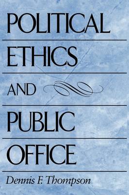 Political Ethics and Public Office (Paperback)