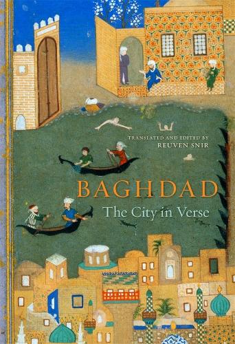 Baghdad: The City in Verse (Hardback)
