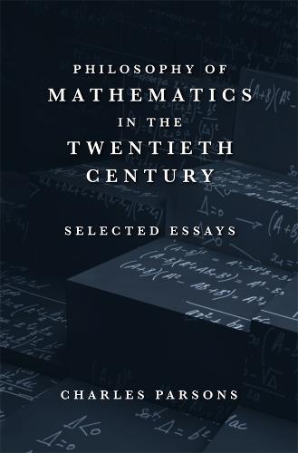 Philosophy of Mathematics in the Twentieth Century: Selected Essays (Hardback)