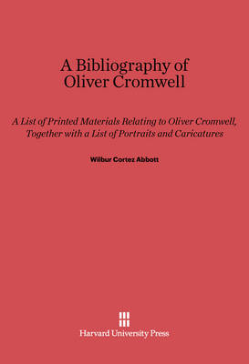 A Bibliography of Oliver Cromwell (Hardback)