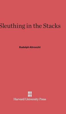 Sleuthing in the Stacks (Hardback)