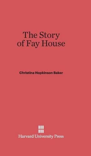 The Story of Fay House (Hardback)