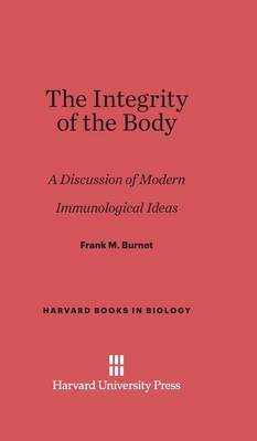 The Integrity of the Body - Harvard Books in Biology 3 (Hardback)