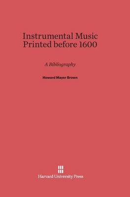 Instrumental Music Printed Before 1600 (Hardback)