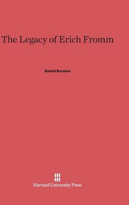 The Legacy of Erich Fromm (Hardback)