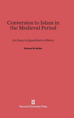 Conversion to Islam in the Medieval Period (Hardback)