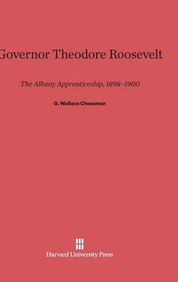 Governor Theodore Roosevelt (Hardback)
