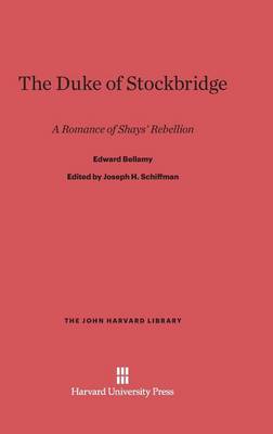 The Duke of Stockbridge - John Harvard Library (Hardcover) 47 (Hardback)