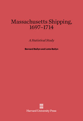 Massachusetts Shipping, 1697-1714 (Hardback)