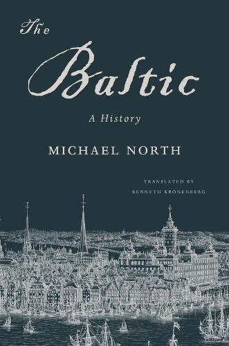 The Baltic: A History (Hardback)