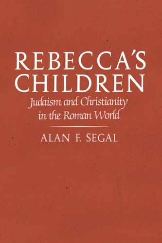 Rebecca’s Children: Judaism and Christianity in the Roman World (Paperback)