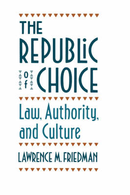 The Republic of Choice: Law, Authority, and Culture (Paperback)