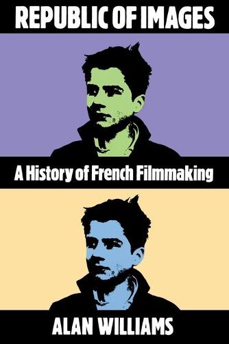 Republic of Images: A History of French Filmmaking (Paperback)