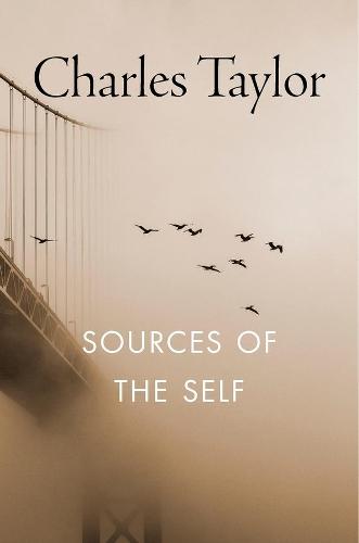Sources of the Self - Charles Taylor