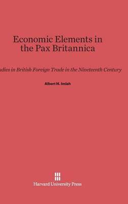 Economic Elements in the Pax Britannica (Hardback)