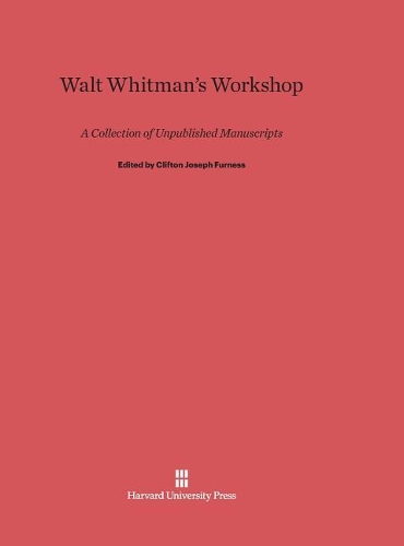 Walt Whitman's Workshop (Hardback)