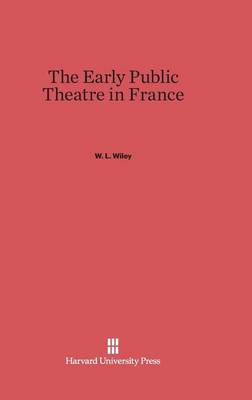 The Early Public Theatre in France (Hardback)