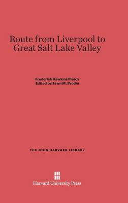 Route from Liverpool to Great Salt Lake Valley - John Harvard Library (Hardcover) 86 (Hardback)