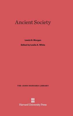 Ancient Society - John Harvard Library (Hardcover) 67 (Hardback)