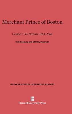 Merchant Prince of Boston - Harvard Studies in Business History 26 (Hardback)