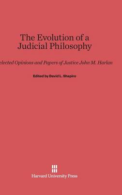 The Evolution of a Judicial Philosophy (Hardback)