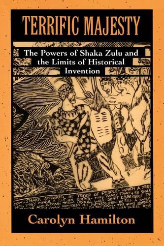 Terrific Majesty: The Powers of Shaka Zulu and the Limits of Historical Invention (Paperback)