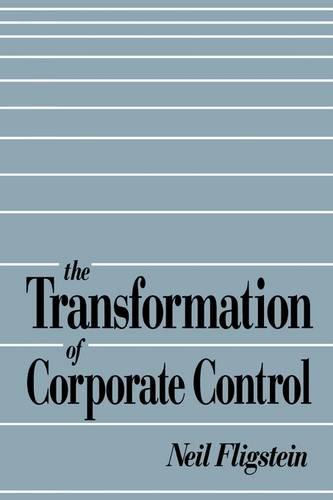 The Transformation of Corporate Control (Paperback)