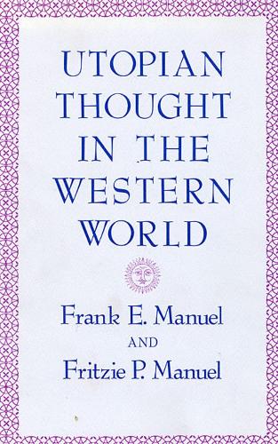 Utopian Thought in the Western World (Hardback)