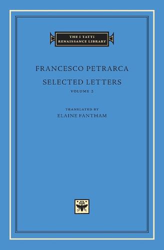 Selected Letters, Volume 2 - The I Tatti Renaissance Library (Hardback)
