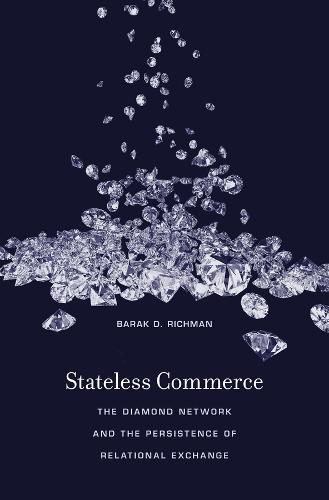 Stateless Commerce: The Diamond Network and the Persistence of Relational Exchange (Hardback)