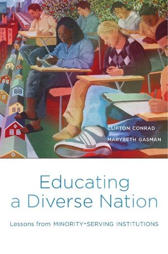 Educating a Diverse Nation: Lessons from Minority-Serving Institutions (Paperback)