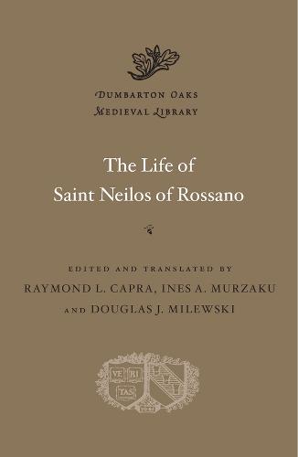 The Life of Saint Neilos of Rossano - Dumbarton Oaks Medieval Library (Hardback)