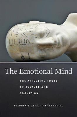 The Emotional Mind: The Affective Roots of Culture and Cognition (Hardback)