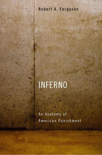 Inferno: An Anatomy of American Punishment (Paperback)
