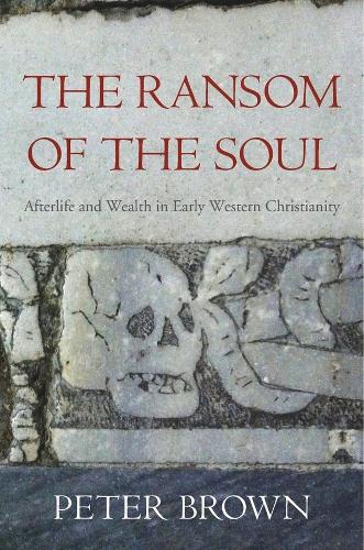 Peter Brown The Ransom of the Soul