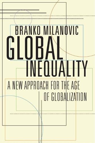 Global Inequality: A New Approach for the Age of Globalization (Paperback)