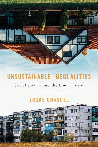 Unsustainable Inequalities: Social Justice and the Environment (Hardback)