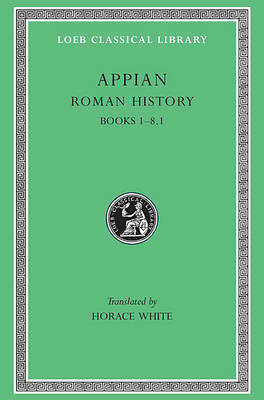 Roman History: v. 1 - Loeb Classical Library (Hardback)
