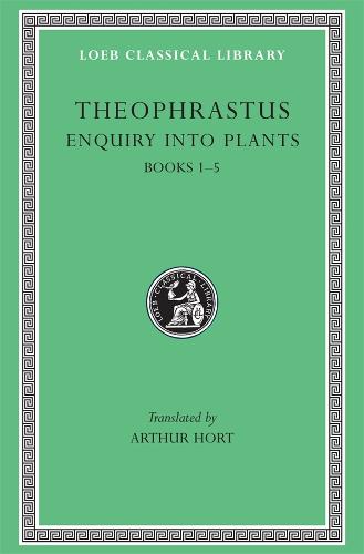 Enquiry into Plants, Volume I - Theophrastus