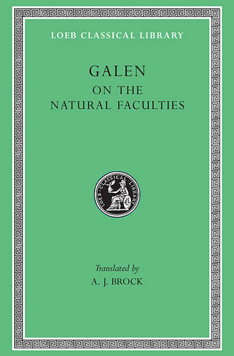 On the Natural Faculties - Loeb Classical Library (Hardback)
