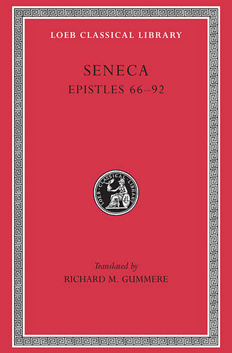 Epistles, Volume II: Epistles 66-92 - Loeb Classical Library (Hardback)