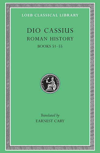 Roman History, Volume VI: Books 51–55 - Loeb Classical Library (Hardback)