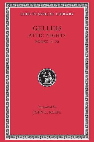 Attic Nights, Volume III: Books 14-20 - Loeb Classical Library *CONTINS TO info@harvardup.co.uk (Hardback)